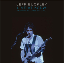 Jeff Buckley - Live At KCRW Morning Becomes Eclectic LP RSD Release