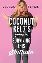 Coconut Kelz's Guide to Surviving This Shithole