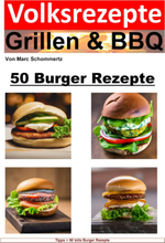 Volksrezepte Grillen & BBQ - 50 Burger Rezepte