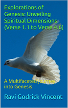 Explorations of Genesis: Unveiling Spiritual Dimensions ((Verse 1.1 to Verse 4.6)
