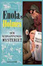 Enola Holmes Och Kidnappningsmysteriet