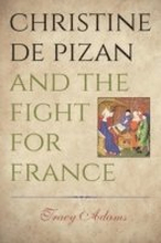 Christine de Pizan and the Fight for France