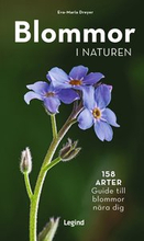 Blommor i naturen : 158 arter, guide til blommor nära dig
