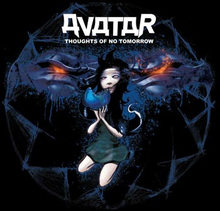 Avatar: Thoughts of no tomorrow 2006