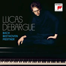 Debargue Lucas: Bach/Beethoven/Medtner
