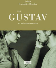 För Gustav - En Tvåsamhetsroman