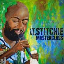 Lt Stitchie: Masterclass