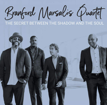 Branford Marsalis Quartet : The Secret Between the Shadow and the Soul CD