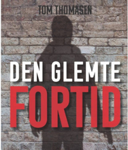 Den Glemte Fortid | Tom Thomasen | Språk: Danska