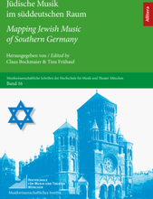 Jüdische Musik im süddeutschen Raum / Mapping Jewish Music of Southern Germany