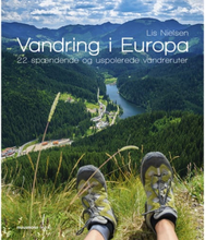 Vandring i Europa - 22 spændende og uspolerede vandreruter - Hæftet