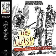 Clash: Radio Clash from Tokyo (Clear/Ltd)