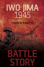 Battle Story: Iwo Jima 1945