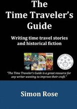 The Time Traveler's Guide: Writing time travel stories and historical fiction