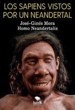 Los sapiens vistos por un neandertal