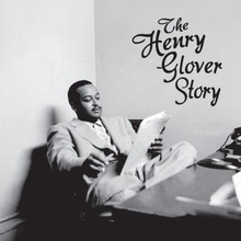 Glover Henry: Henry Glover Story