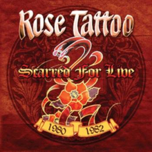 Rose Tattoo: Scarred For Live 1980-1982 [import]