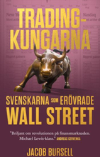 Tradingkungarna- Svenskarna Som Erövrade Wall Street