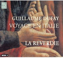 Dufay Guillaume: Voyage En Italie