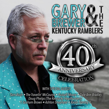 Brewer Gary & The Kentucky Ramblers: 40th Ann...