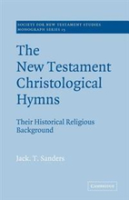 The New Testament Christological Hymns