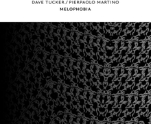 Tucker Dave & Pierpaolo Martino: Melophobia