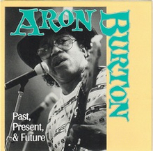 Burton Aron: Past Present & Future