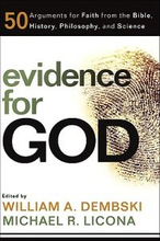 Evidence for God – 50 Arguments for Faith from the Bible, History, Philosophy, and Science