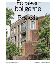 Forskerboligerne, Praksis Arkitekter – Ny dansk arkitektur Bd. 8