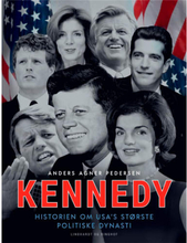 Kennedy - Historien om USA's største politiske dynasti - Indbundet