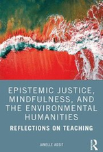 Epistemic Justice, Mindfulness, and the Environmental Humanities
