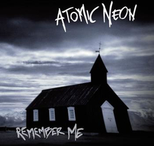 Atomic Neon: Remember Me