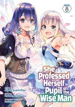 She Professed Herself Pupil of the Wise Man (Manga) Vol. 8