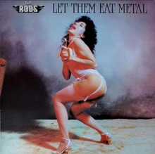 Rods: Let them eat metal 1984 (Rem)