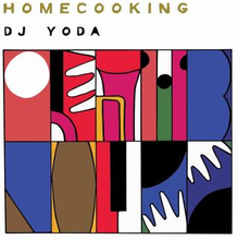 DJ Yoda: Home Cooking