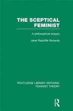 The Sceptical Feminist (RLE Feminist Theory)