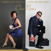 Dumaine Rebecca & The Dave Miller C: Chez Nous