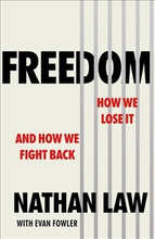 Freedom - How we lose it and how we fight back
