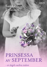 Prinsessa av september : en ängels vackra visdom