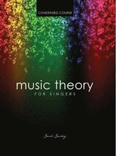Music Theory for Singers Condensed Course