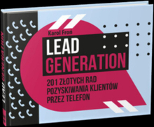 Lead Generation 201 złotych rad pozyskiwania klientów przez telefon