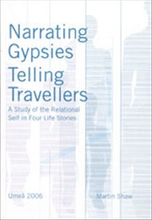 Narrating Gypsies, telling travellers : a study of the relational self in four life stories