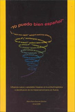 "Yo puedo bien español" : influencia sueca y variedades hispanas en la actitud lingüística e identificación de los hispanoamericanos en Suec