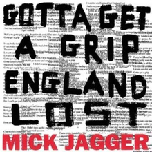Mick Jagger - Gotta Get A Grip / England Lost (Limited Edition)