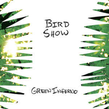 Bird Show: Green Inferno