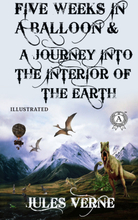 Five Weeks in a Balloon & A Journey into the Interior of the Earth. Illustrated