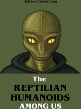 The Reptilian Humanoid Elites Among Us