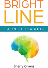 Bright Line Eating Cookbook