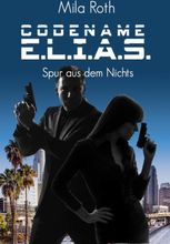 Codename E.L.I.A.S. - Spur aus dem Nichts
