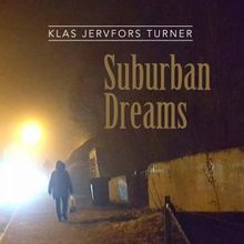 Jervfors Turner Klas: Suburban Dreams